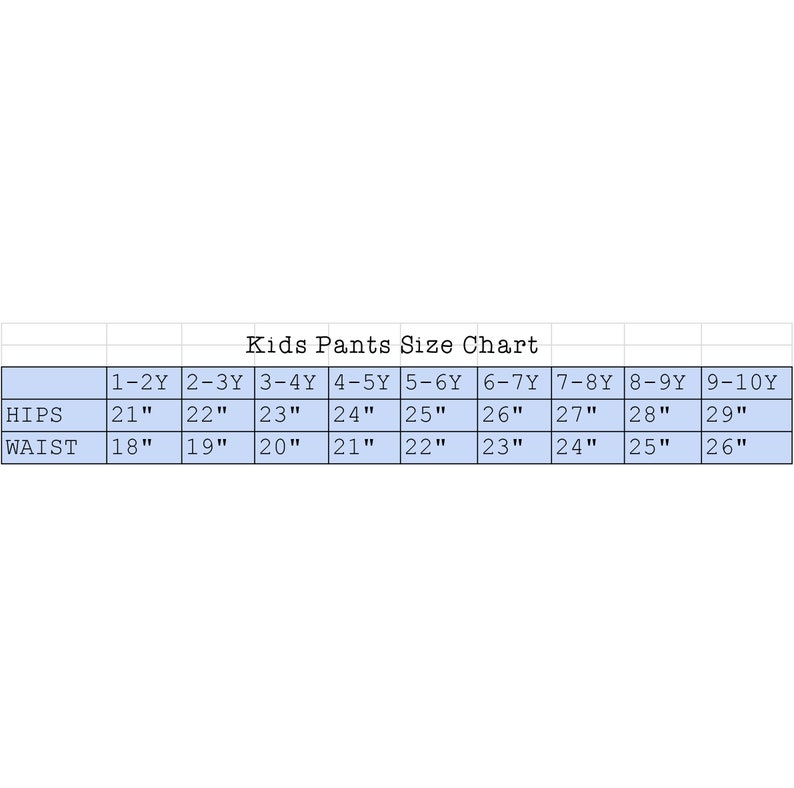 May include: Kids pants size chart with measurements in inches for hips and waist for sizes 1-2Y to 9-10Y.
