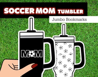 Soccer Mom Tumbler Bookmark: Laminated Jumbo Bookmark