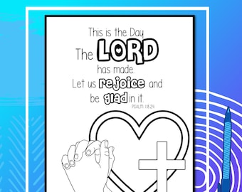 This is the day that The Lord has made. Rejoice. Printable Bible verse coloring page. VBS. Psalms. Be glad. Sunday School. Christian Kids.