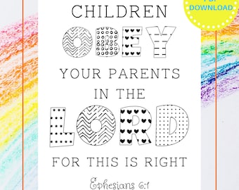 Printable Bible verse coloring page. Ephesians 6:1. Children obey your parents in the Lord. Sunday School. Homeschool. Christian Kids.