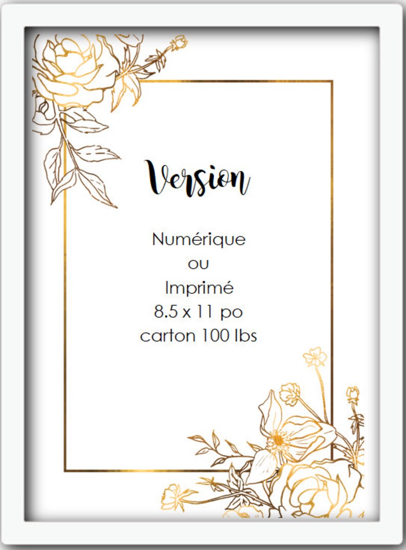 Op de afbeelding: Een witte achtergrond met een gouden frame en bloemmotieven. De tekst "Version" staat in zwart. De tekst "Num&eacute;rique ou Imprim&eacute; 8.5 x 11 po carton 100 lbs" staat ook in zwart.