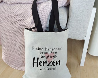 Einkaufstasche "Kleine Menschen brauchen so große Herzen wie Deins!"  Abschiedsgeschenk Kindergarten, Dankeschön für Erzieher