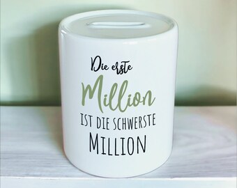 Spardose "Die erste Million ist die schwerste Million"