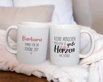 Keramik Tasse "Kleine Menschen brauchen so große Herzen wie Deins!" personalisiert,matt oder glänzend,Abschiedsgeschenk für Erzieher, Lehrer