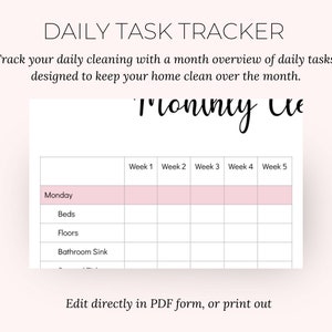 May include: A white Daily Task Tracker with a pink header and rows. The text "DAILY TASK TRACKER" is at the top. The tracker includes sections for daily cleaning tasks, with the text "Edit directly in PDF form, or print out" at the bottom.