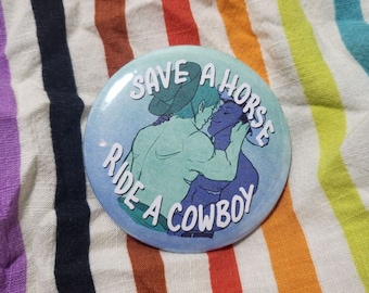 Save a Horse - Gay Cowboy Pin