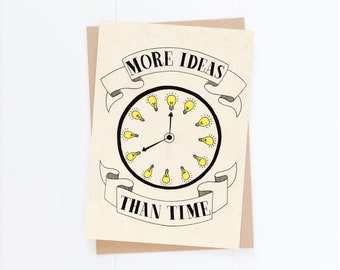 More Ideas than Time greeting card, Typography card, hand lettered card, hand drawn, illustration