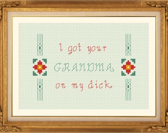 Tyga - I Got Your Grandma on My D#ck - Cross Stitch Pattern