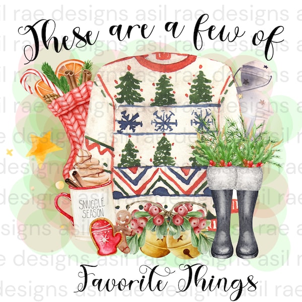 A Few of My Favorite Things Christmas PNG Digital Download Sublimation