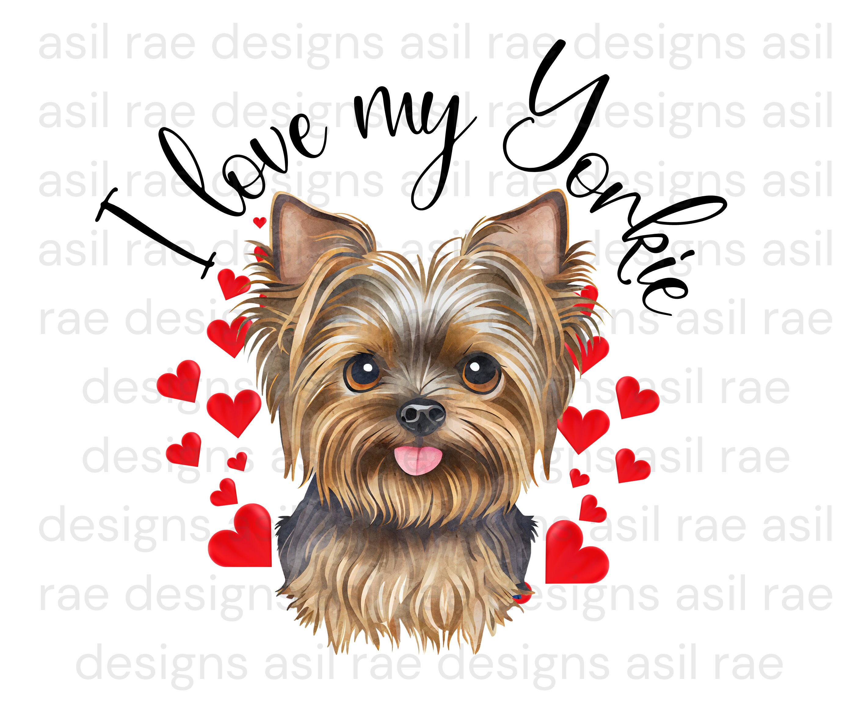 I Love My Yorkie PNG Digital Download Sublimation Etsy