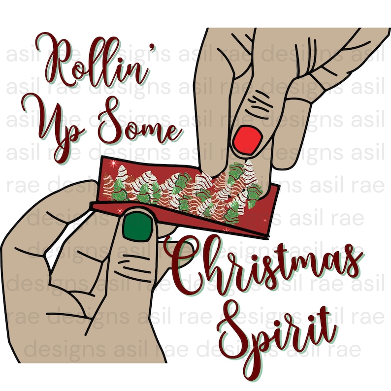 Rollin' Up Some Christmas Spirit PNG Digital Download Sublimation image 1
