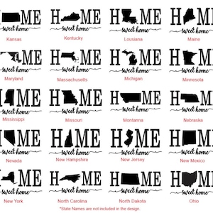 May include: A black and white graphic design featuring the outline of each state in the United States. Each state is accompanied by the word "HOME" and the phrase "Sweet Home" underneath. The states are arranged in rows of four, with the state name listed below each state.