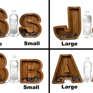 Large and Small Wooden Letter Banks Being Compared to a Water Bottle with a White Background 
Large Letters Being Slightly Taller Than The Bottle and Small Letters Being About The Same Height As The Bottle