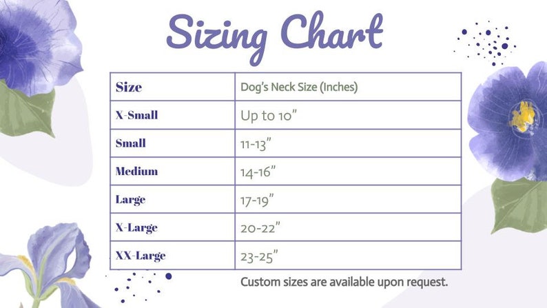 May include: Sizing chart for dog collars, showing neck size in inches for different sizes: X-Small, Small, Medium, Large, X-Large, and XX-Large.  Custom sizes are available upon request.