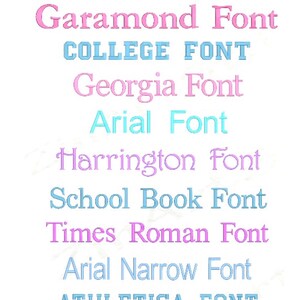 May include: A list of available fonts in different colors, including Garamond, College, Georgia, Arial, Harrington, School Book, Times Roman, Arial Narrow, Athletica, and Block.