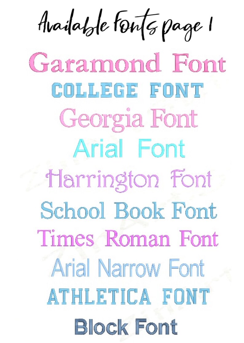 May include: A list of available fonts in different colors, including Garamond, College, Georgia, Arial, Harrington, School Book, Times Roman, Arial Narrow, Athletica, and Block.