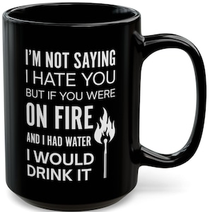 Black Mug 11oz 15oz Funny Gift for Friend Funny Office Cup Sarcastic Gag Gift for Coworker Dark Adult Humor Coffee Mug Trendy Birthday Gift