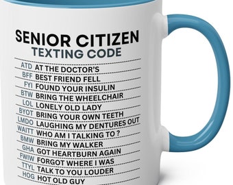 Senior Citizen Texting Code Coffee Mug - Funny Old People Humor