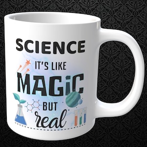 SCIENCE is Like Magic But Real Mug Funny Graduation Science Teacher Chemistry Physics Biology Coffee Mug STEM Gift Idea Appreciation Student