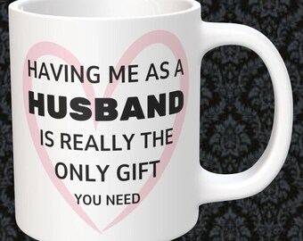 Funny Husband Gift Coffee Mug: Valentine's Day Anniversary Mug