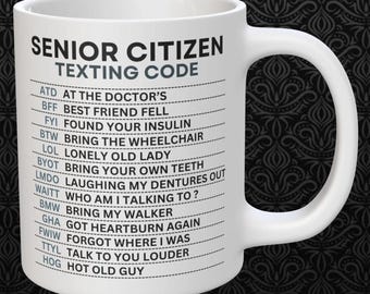 Senior Citizen Texting Code Coffee Mug: Funny Old People Humor Gift