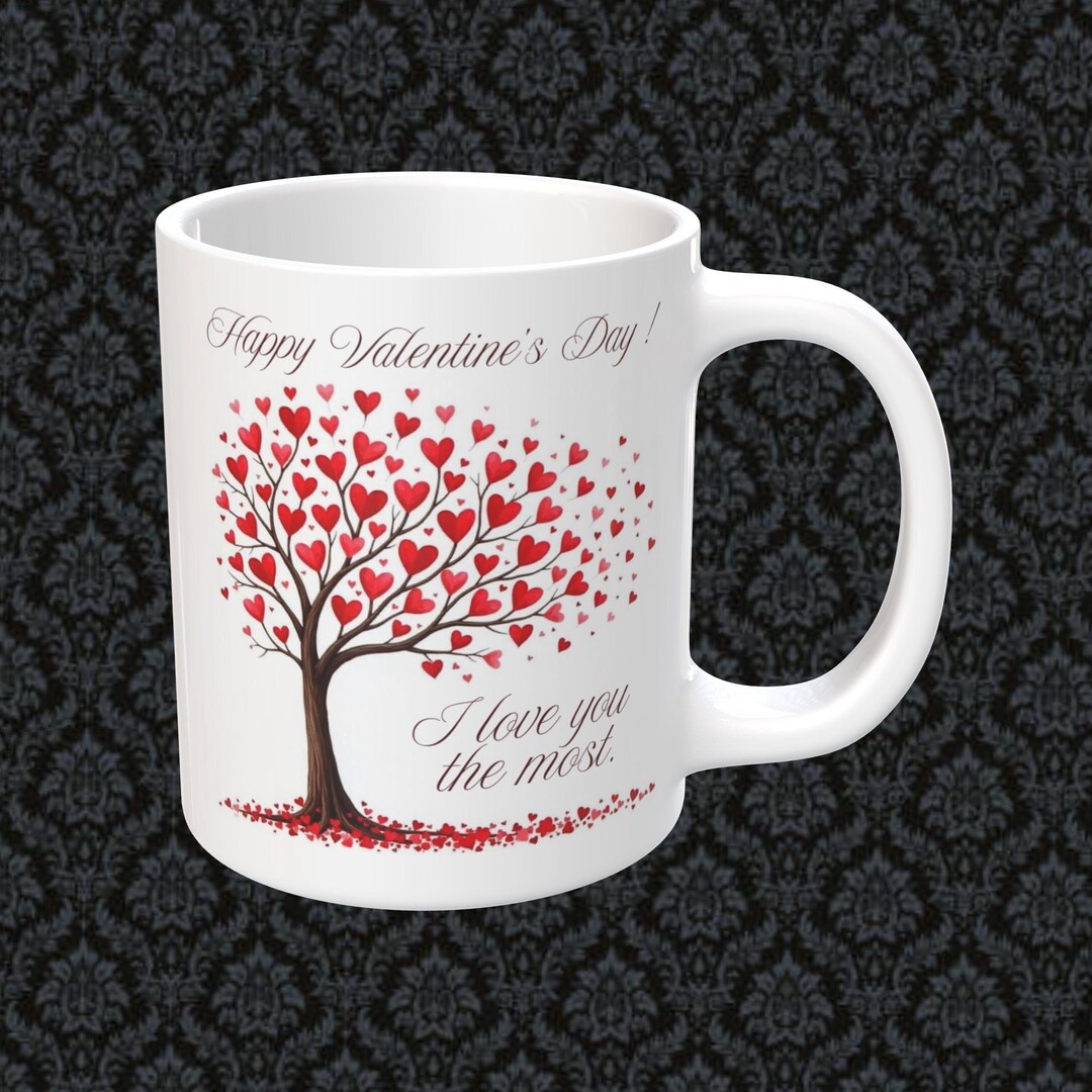 I Love You the Most You're My Valentine Heart Coffee Mug Romantic Gift ...
