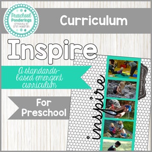 Preschool Curriculum: Inspire - A Standards-Based Emergent Curriculum