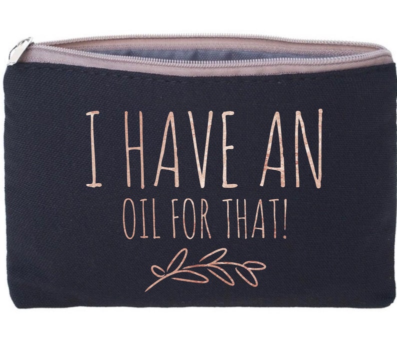 Essential Oils Bag, I Have An Oil For That, Oily Life, Oil Mama, EOs, Customizable Gifts, Essential Oils Accessories 2 image 1