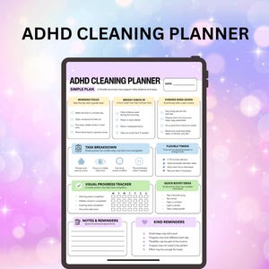May include: A digital ADHD cleaning planner displayed on a tablet screen. The layout includes sections for morning focus, midday check-in, evening wind-down, task breakdown, flexible timing, a visual progress tracker, notes, and kind reminders.
