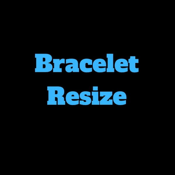 Bracelet Resize