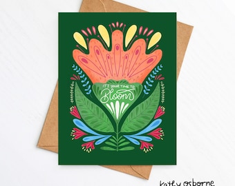 Greeting Card: It's Your time to Bloom Whimsical Folk Art Flower Encouragement