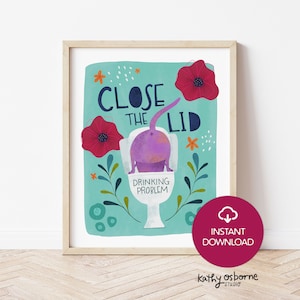 Printable Art: Close the Lid, Cat Has a Drinking Problem. Close the Toilet Art Print - Instant Download 8x10 11x14