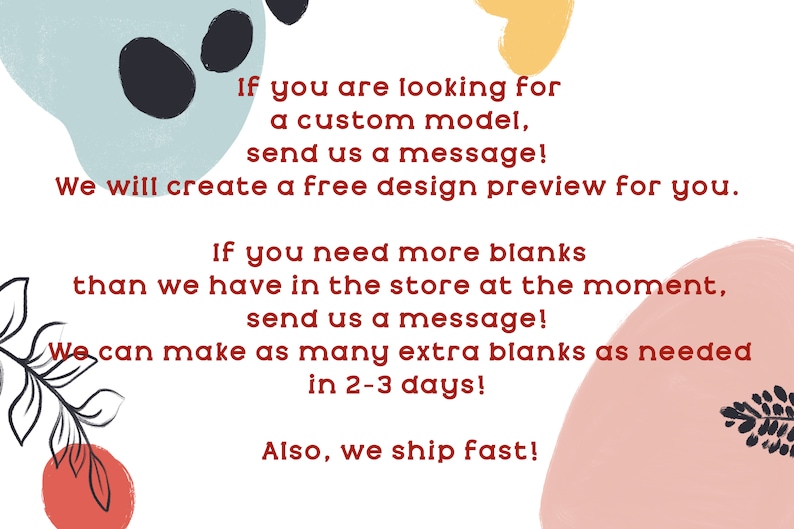 Peut inclure: Texte sur un fond blanc avec des formes abstraites color&eacute;es. Le texte dit : "Si vous recherchez un mod&egrave;le personnalis&eacute;, envoyez-nous un message ! Nous cr&eacute;erons un aper&ccedil;u de conception gratuit pour vous. Si vous avez besoin de plus de blancs que nous n'en avons en stock pour le moment, envoyez-nous un message ! Nous pouvons faire autant de blancs suppl&eacute;mentaires que n&eacute;cessaire en 2-3 jours ! De plus, nous exp&eacute;dions rapidement !"
