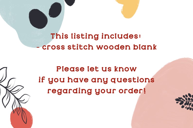 Peut inclure: Un fond blanc avec des formes abstraites color&eacute;es et du texte qui dit "This listing includes: cross stitch wooden blank. Please let us know if you have any questions regarding your order!"