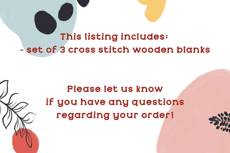 May include: A set of three wooden blanks for cross stitch projects. The text on the image reads: "This listing includes: - set of 3 cross stitch wooden blanks Please let us know if you have any questions regarding your order!"