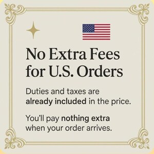 May include: Cream-colored sign with gold decorative border, the American flag, and text: "No Extra Fees for U.S. Orders." The text also states that duties and taxes are included in the price, and no extra payment is required upon arrival.