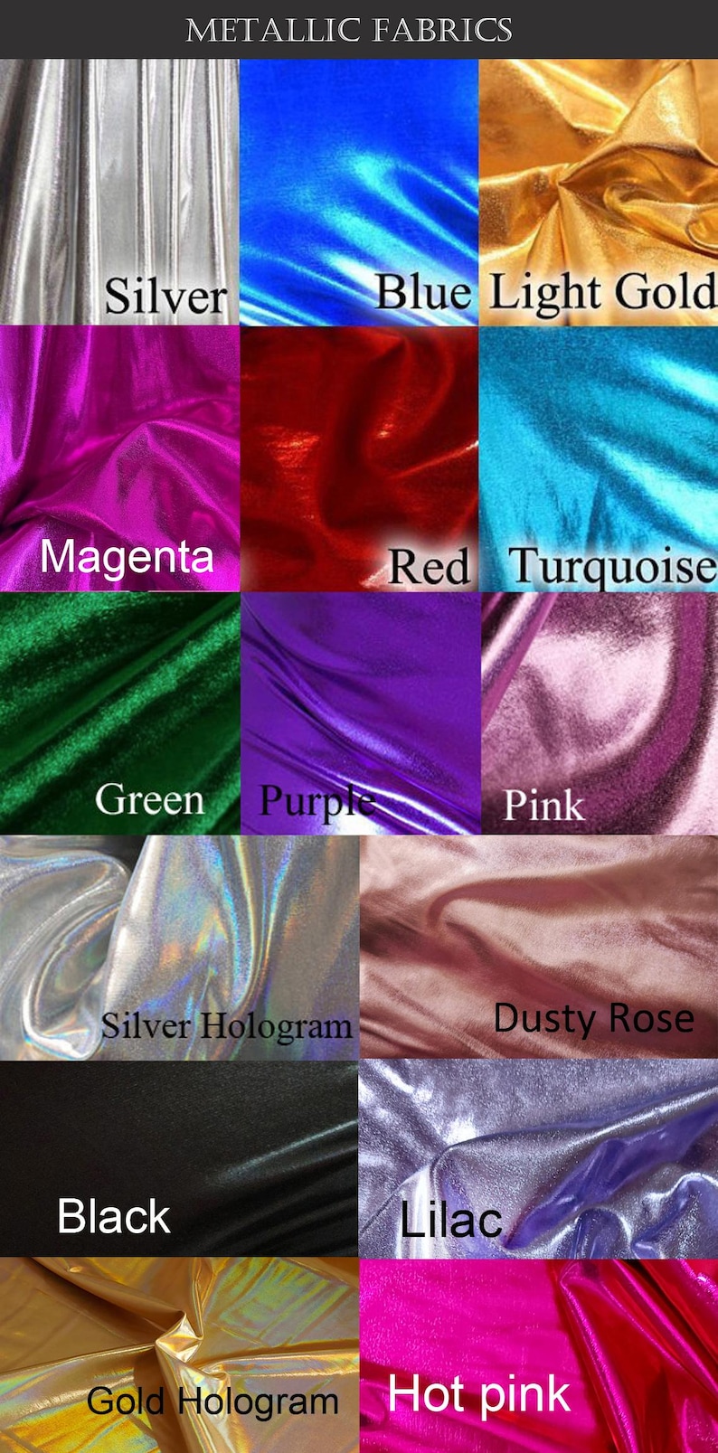 May include: A collection of metallic fabrics in various colors, including silver, blue, gold, magenta, red, turquoise, green, purple, pink, silver hologram, dusty rose, black, lilac, gold hologram, and hot pink. The text "METALLIC FABRICS" is at the top.