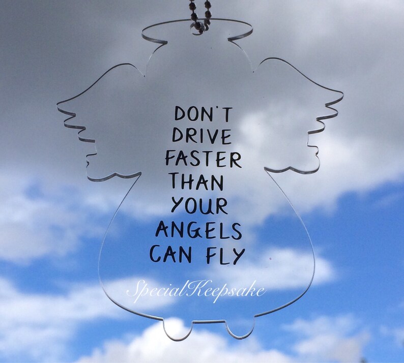 Acrylic Clear Angel Car Rear View Mirror Hanger Dont Drive Faster Than Your Angels Can Fly Guardian Angel Safety New Driver Passed Driving image 1
