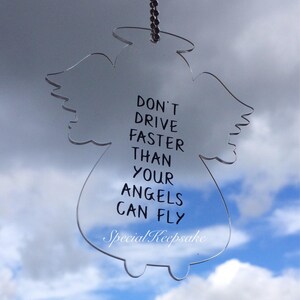 Acrylic Clear Angel Car Rear View Mirror Hanger Dont Drive Faster Than Your Angels Can Fly Guardian Angel Safety New Driver Passed Driving image 2