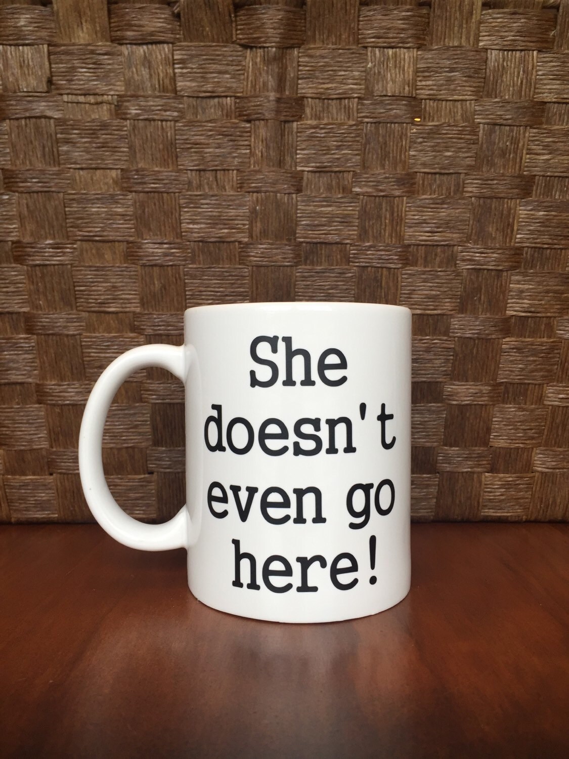 You are here go. Shuh. she doesn&#039;t even go here. a nice cup of stfu.