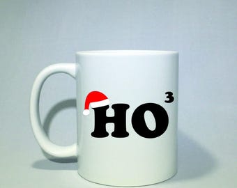 Ho Ho Ho coffee mug!   gift holiday gift , customizable, Christmas  gift , Christmas