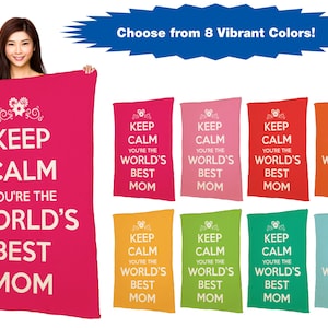 Keep Calm You&#39;re The World&#39;s Best Mom - 40&quot; x 60&quot; Ivory Plush Blanket