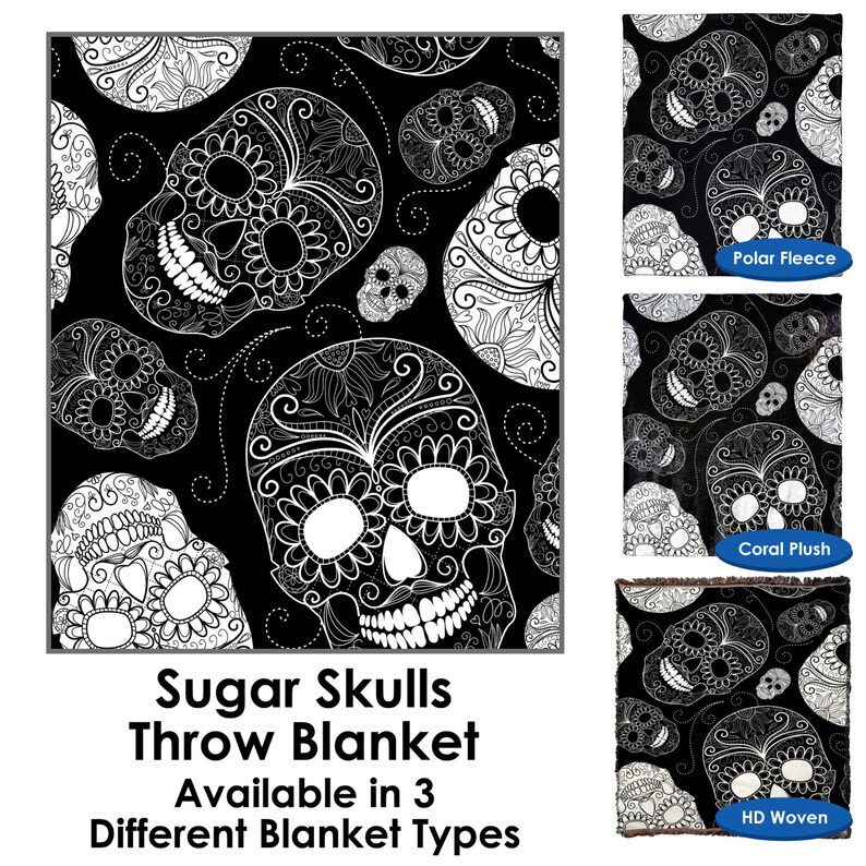 May include: A black throw blanket with a white sugar skull pattern. The blanket is available in three different types: polar fleece, coral plush, and HD woven.