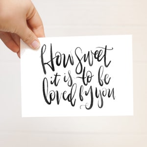 How Sweet it is to be Loved by You - 5x7 Printable Card - DIY Greeting Card Romantic Card Valentine&#39;s Day Card Minimalist