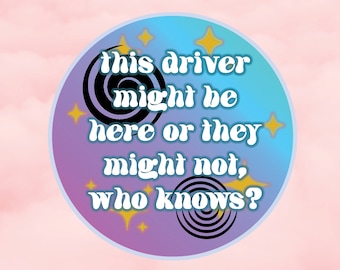 might be here funny bumper sticker waterproof uv car sticker tiktok genz new driver gift