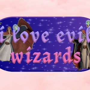 I love evil wizards funny bumper sticker weatherproof 6x2 in gift fantasy fairy aesthetic car sticker