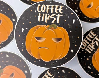 Tired Pumpkin Sticker| Waterproof Dishwasher Safe Sticker| Laptop Tablet Phone Sticker| Coffee Lover| Cute Spooky Pumpkin| Coffee First