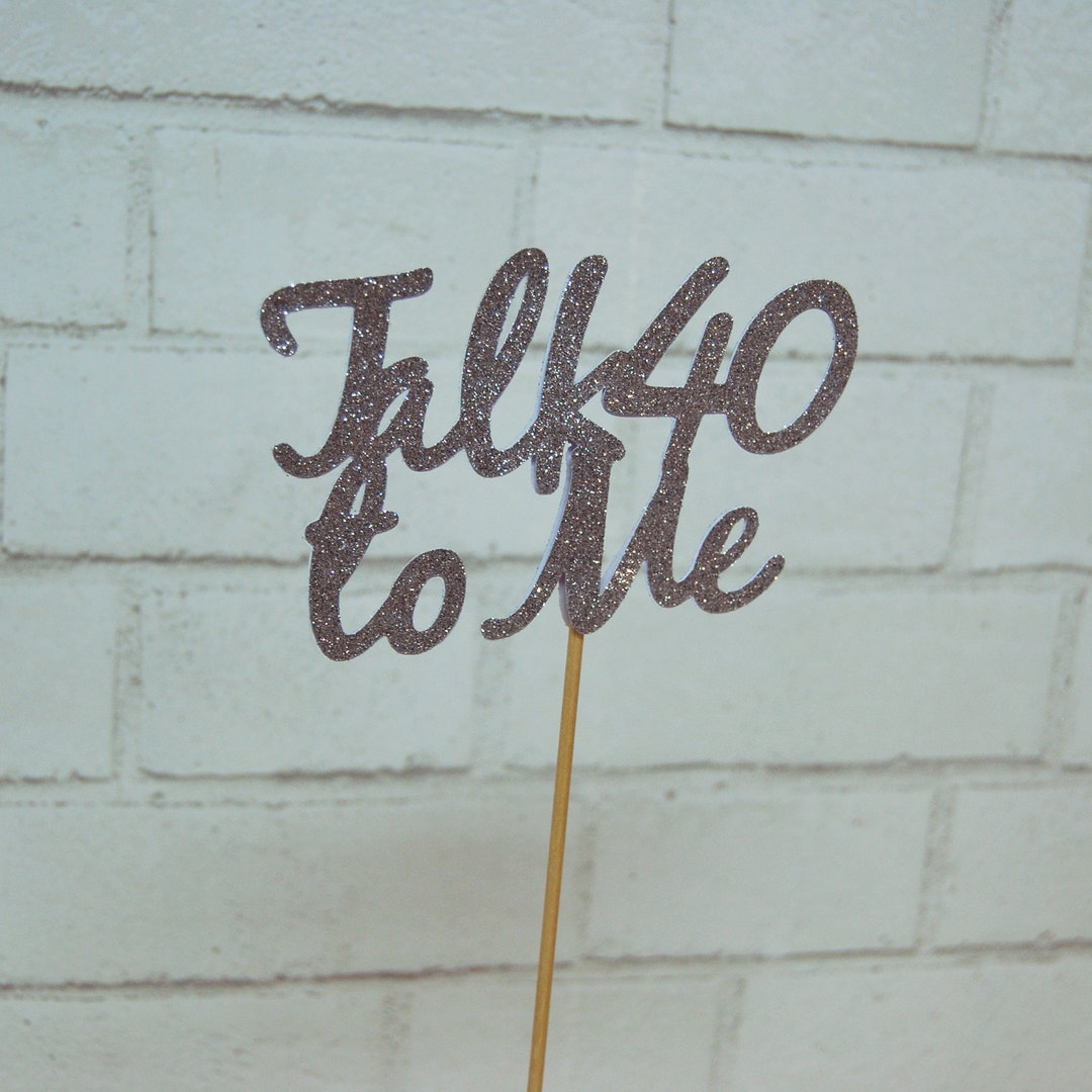 Talk 40 to Me Centerpiece, Talk 40 to Me, 40th Birthday Decor, 40th ...