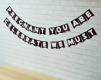 Pregnant You Are Celebrate We Must Banner, Galactic Baby Shower Banner, Galaxy Baby Shower, Custom Parties by PartyAtYourDoor on Etsy