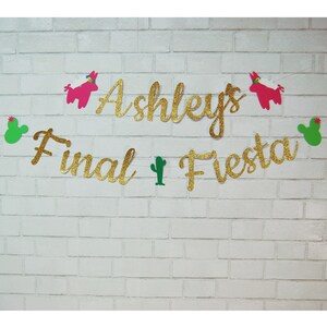 Final Fiesta Bachelorette Banner, Final Fiesta Banner, Final Fiesta Bachelorette Party, Custom Parties by PartyAtYourDoor on Etsy